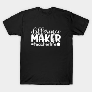 Difference maker - inspiring teacher quote (white) T-Shirt